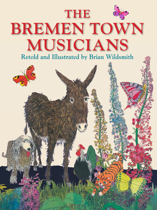 Title details for The Bremen Town Musicians by Brian Wildsmith - Available